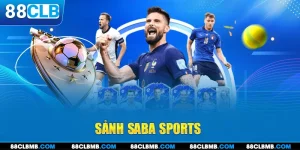 Saba Sports 88CLB - Sảnh Trò Chơi Thể Thao Lừng Lẫy 2025