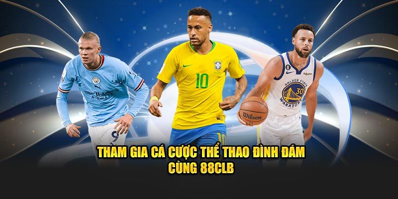 Quy trình tham gia cá cược tại sảnh thể thao của 88CLB